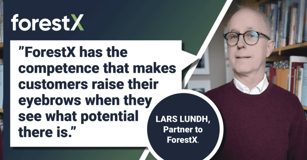 Lars Lundh, partner of ForestX: You must dare to think freely and see the bigger picture